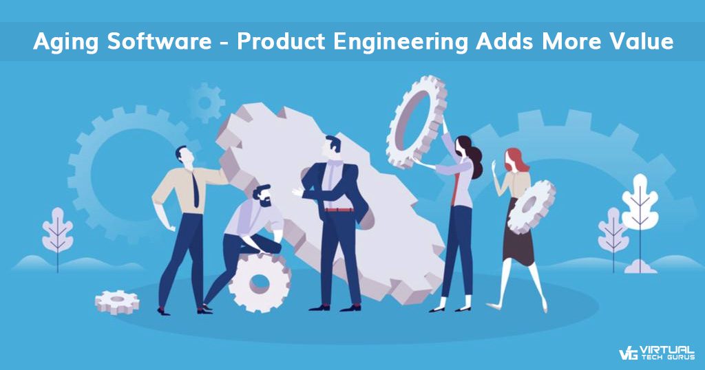 Aging Software-Product Engineering Adds More Value