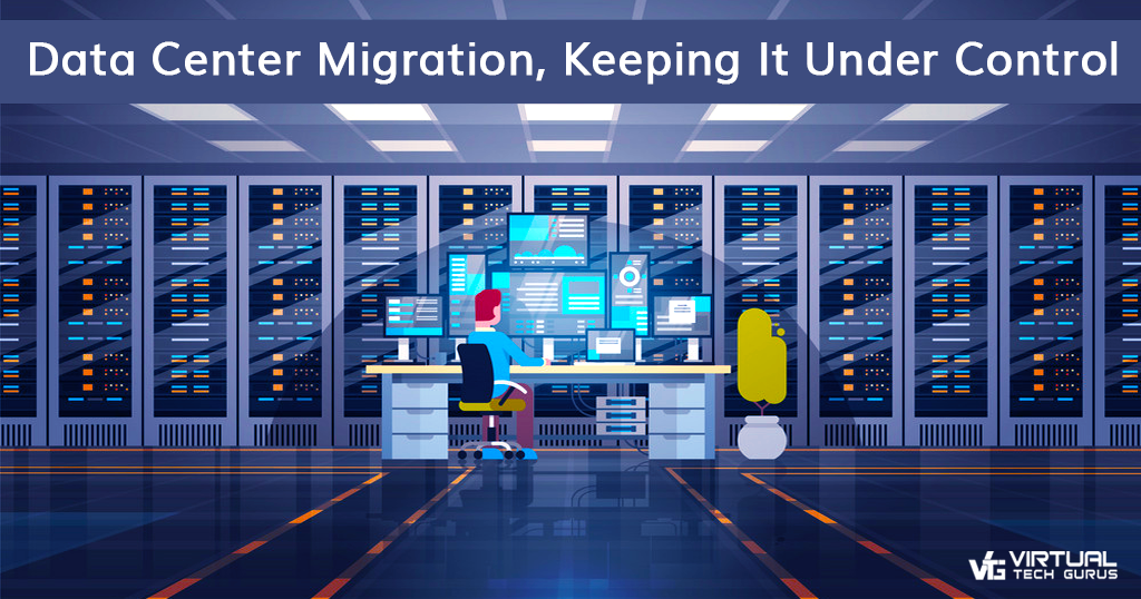 Data Center Migration, Keeping It under Control