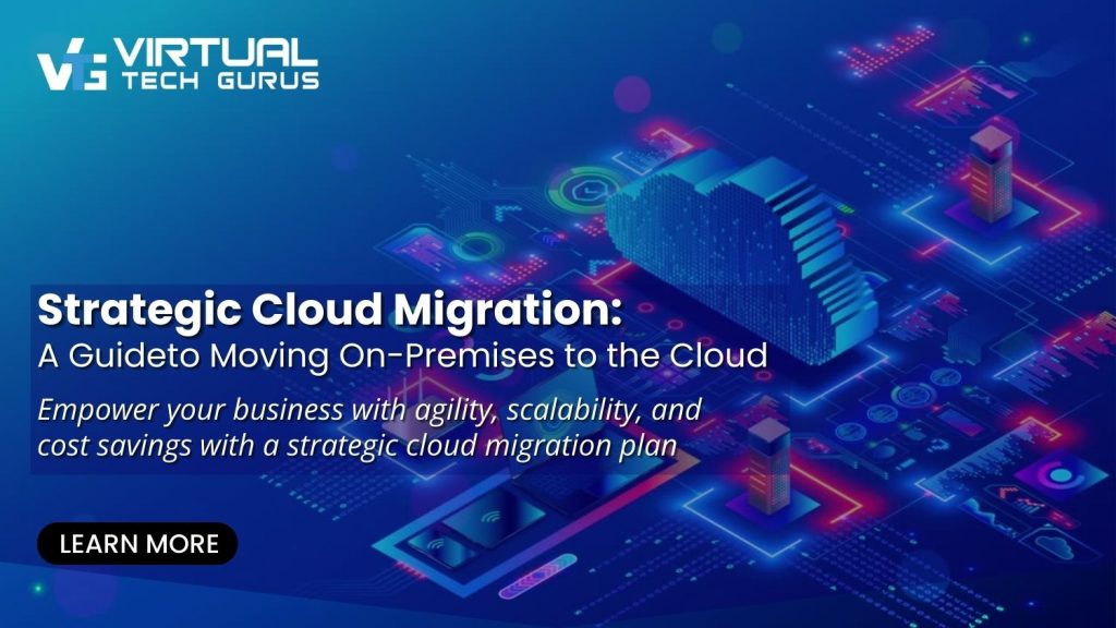 Strategic Cloud Migration-A Comprehensive Guide to Moving On-Premises to the Cloud
