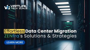 Effortless Data Center Migration - ZENfra's Solutions & Strategies