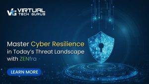 Master Cyber Resilience in Today’s Threat Landscape with ZENfra