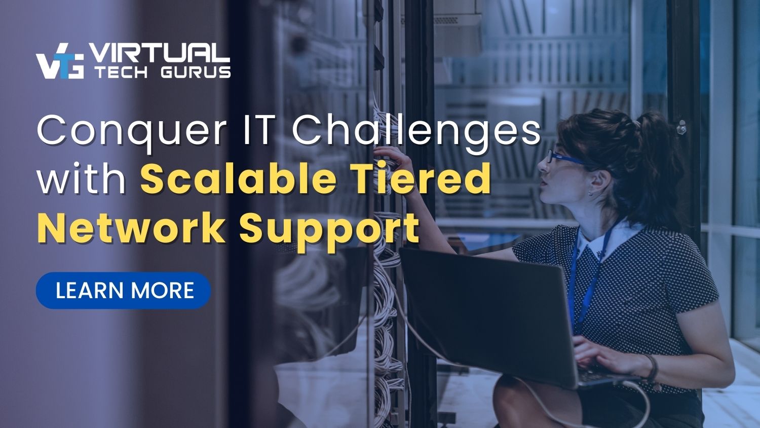 Conquer IT Challenges with Scalable Tiered Network Support