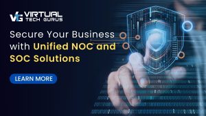 Secure Your Business with Unified NOC & SOC Solutions