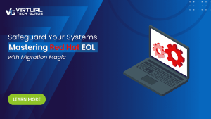 Safeguard Your Systems Mastering Red Hat EOL with Migration Magic