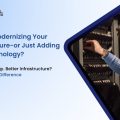 IT infrastructure modernization